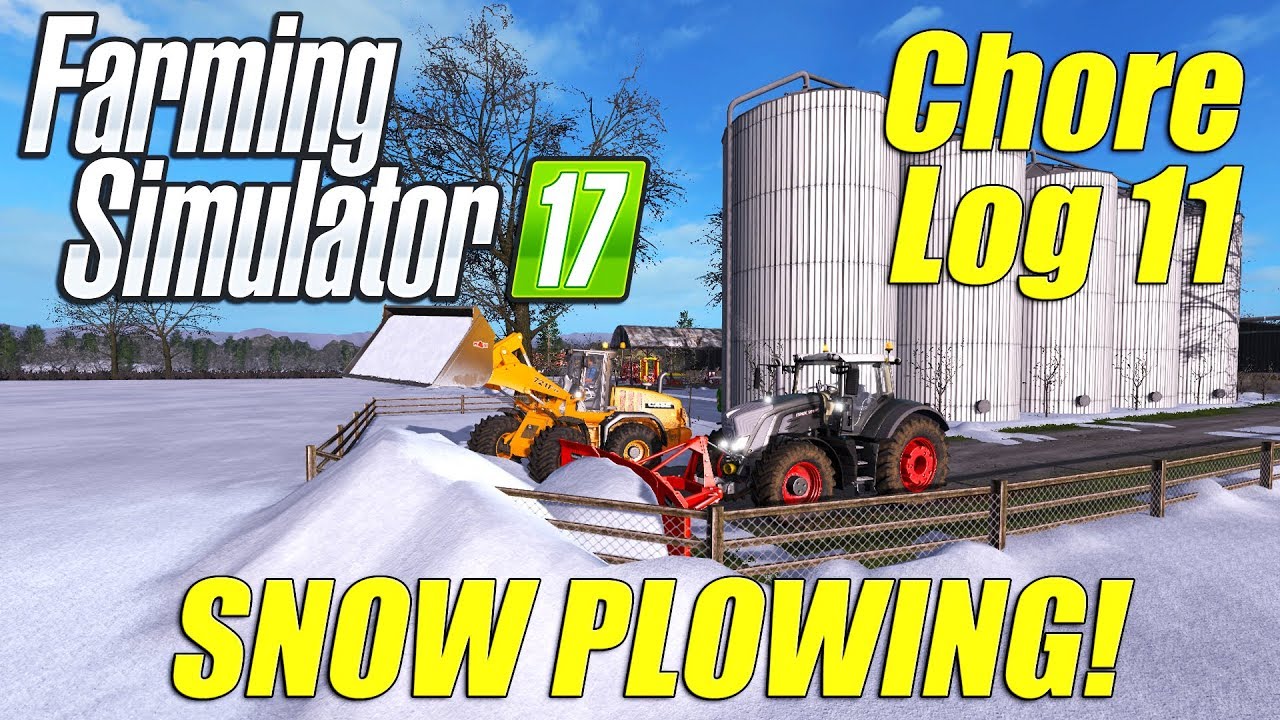 Farming Simulator 17: Chore Log 11 - Snow Plowing!