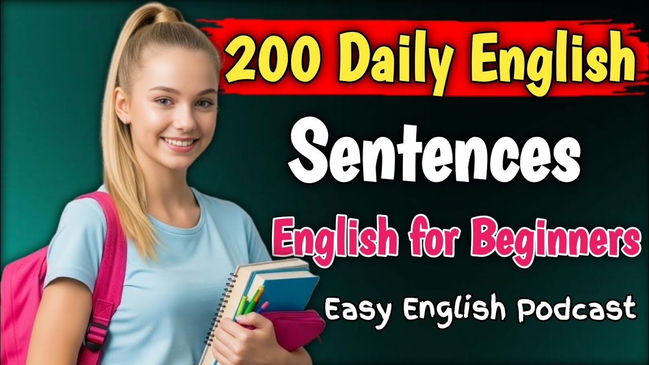 200 Daily Use English Sentences | Speak English Confidently | English Podcast for Beginners