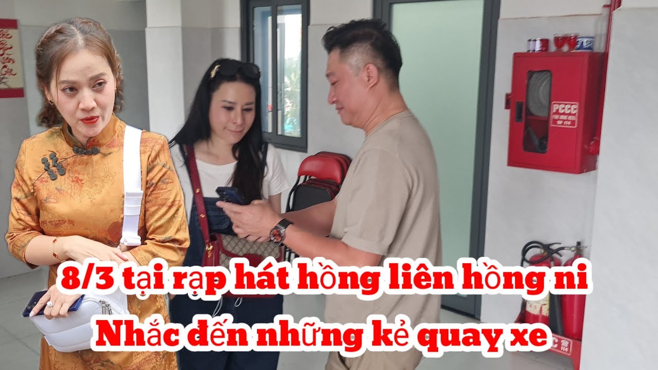 8/3 tại rạp hát hồng liên hồng ni bất ngờ tiết lộ nhắc đến những người quay xe. 