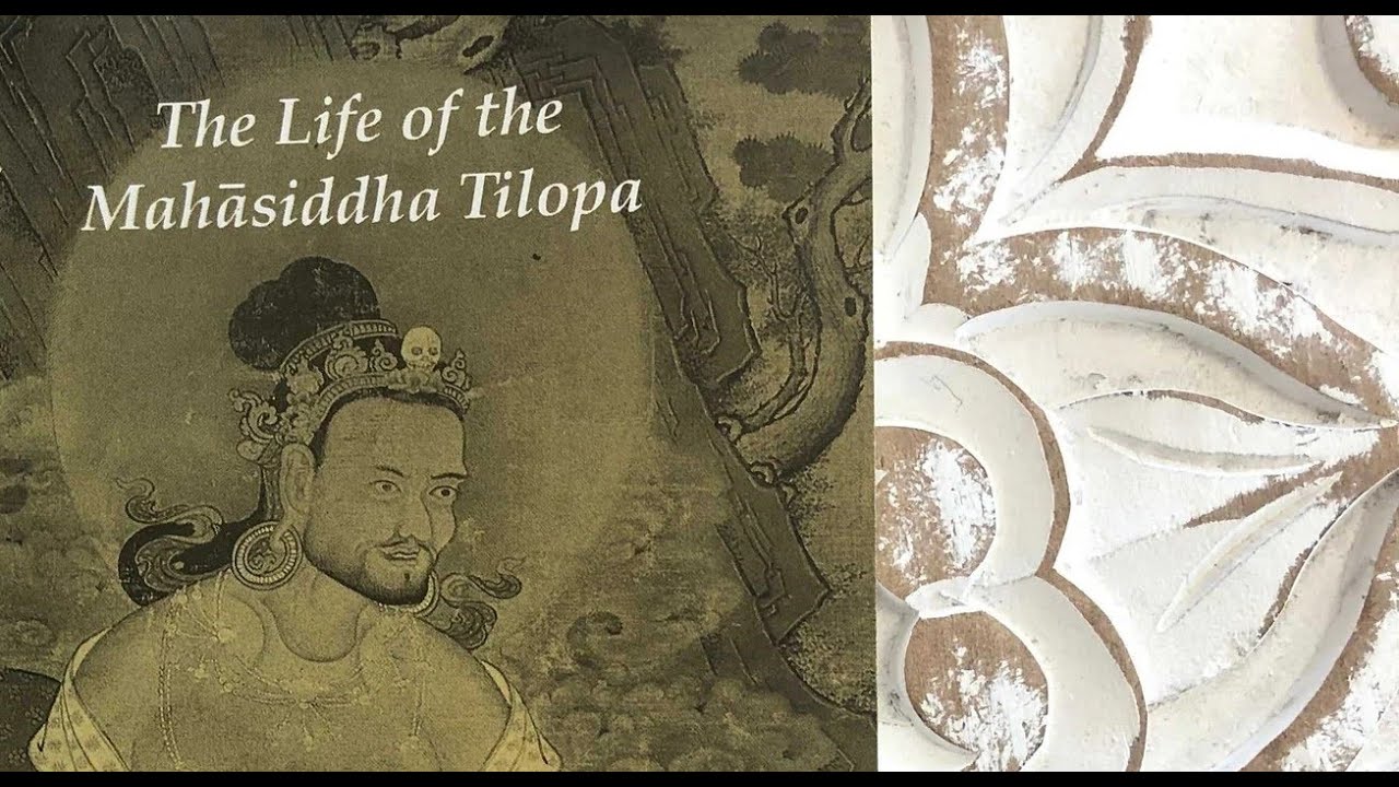 THE LIFE OF THE MAHASIDDHA TILOPA