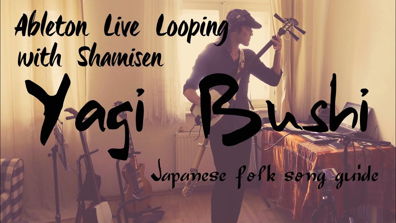 [ Yagi Bushi ] Japanese folk song Cover with Shamisen and Guitar | Ableton Live Looping
