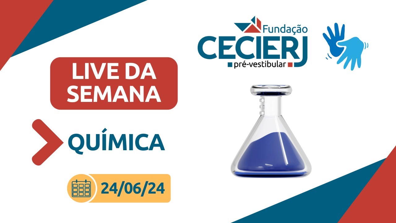LIVE DA SEMANA - 24/06/24: Química