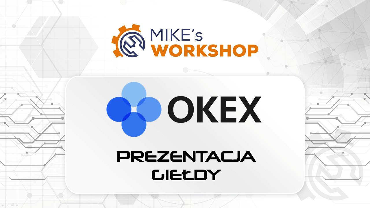Prezentacja giełdy OKEx, tokena OKB i sieci OKExChain