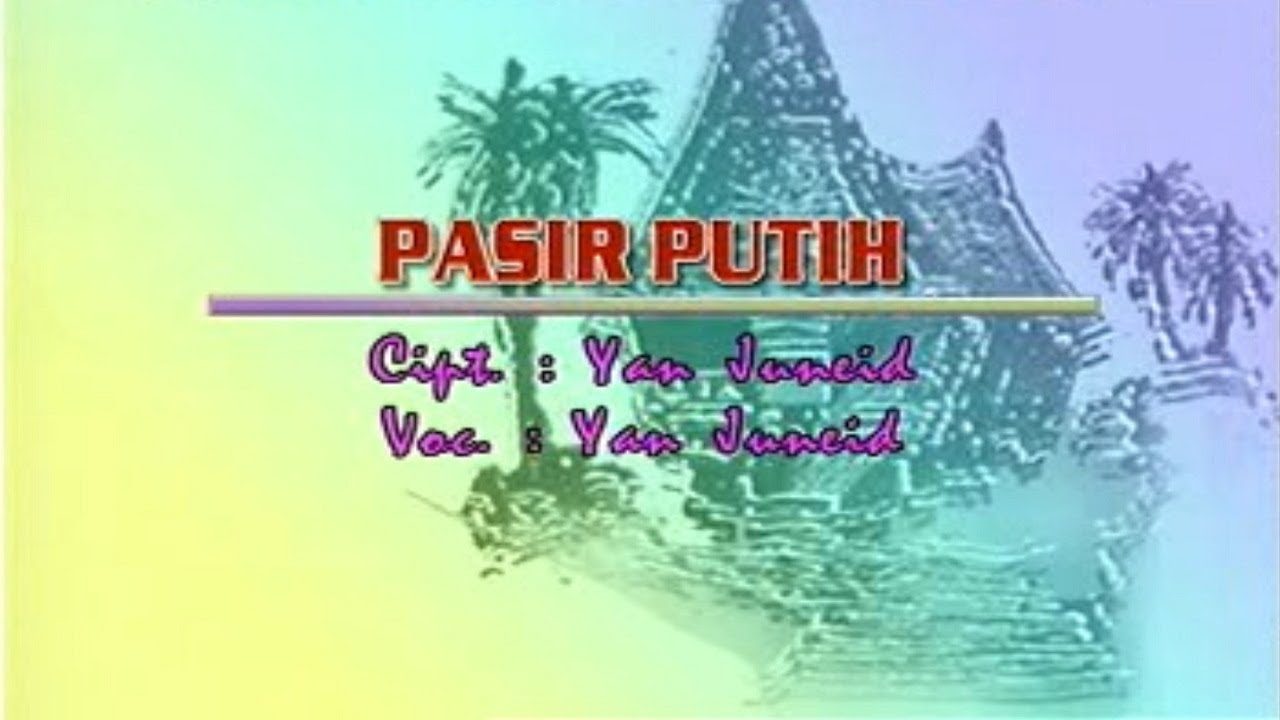 Yan Juneid - Pasir Putih (Official Music Video)