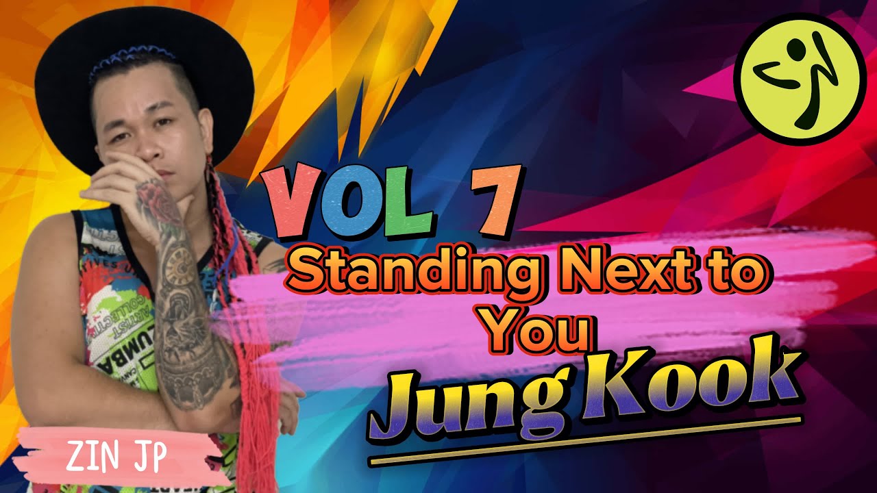 Standing Next to You | Jung Kook | K-POP | Zumba Fitness | Volume 7