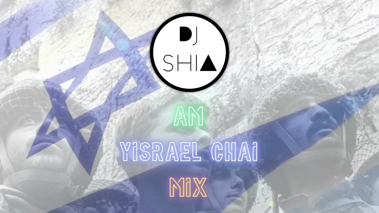 ✡ AM YISRAEL CHAI MIX 🇮🇱 ☮️  עם ישראל חי מיקס ✡