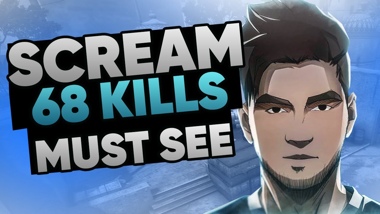 SCREAM СДЕЛАЛ 68 КИЛЛОВ В CS:GO - ЛУЧШАЯ ИГРА СКРИМА!