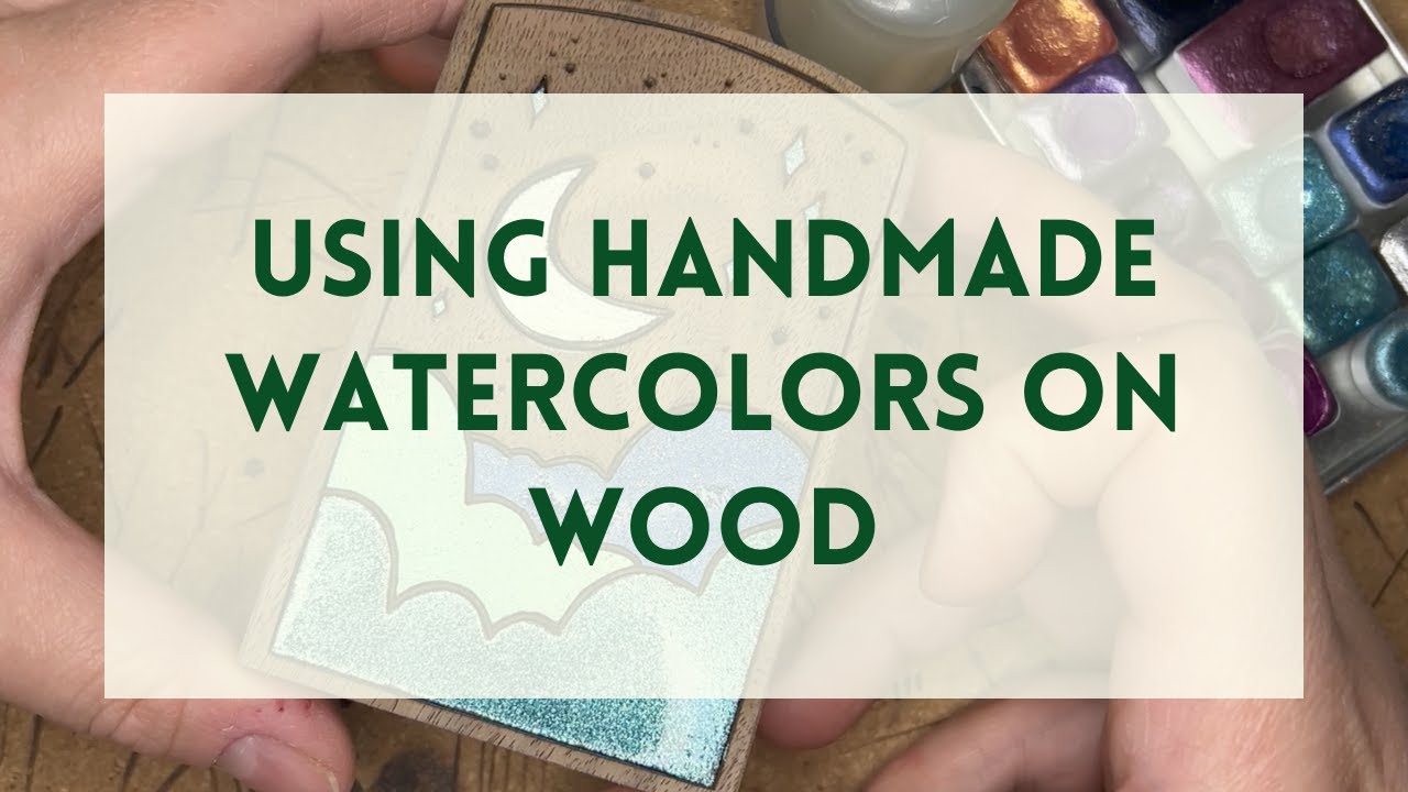 How to Use Handmade Watercolors on Wood with Woodburning