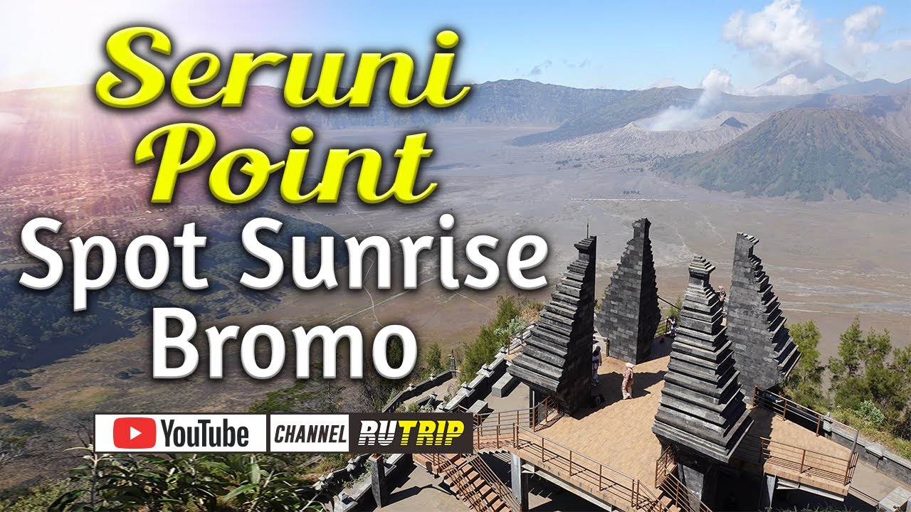 Seruni Point Bromo - Spot Sunrise Gunung Bromo