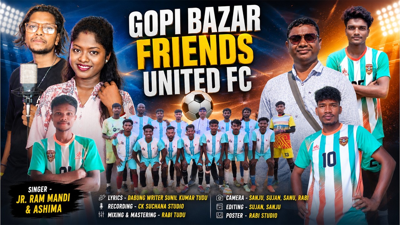 GOPI BAZAR FRIENDS UNITED FC || NEW SANTALI VIDEO SONG 2026 || JR RAM MANDI & ASHIMA HANSDA