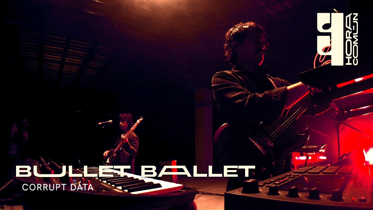 Bullet Ballet- Sesión en vivo | Corrupt Data (Hora Común)