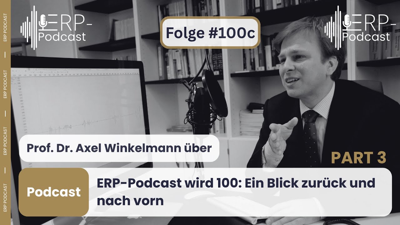 ERP-Podcast Folge 100c - ERP-Podcast wird 100: Ein Blick zurück und nach vorn