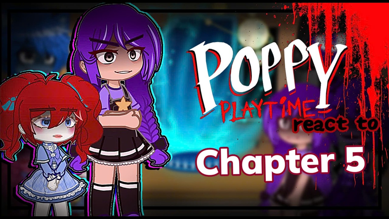 [GRCV] Poppy Playtime React To Chapter 5 //Gacha React// {7/?} By: Timichan