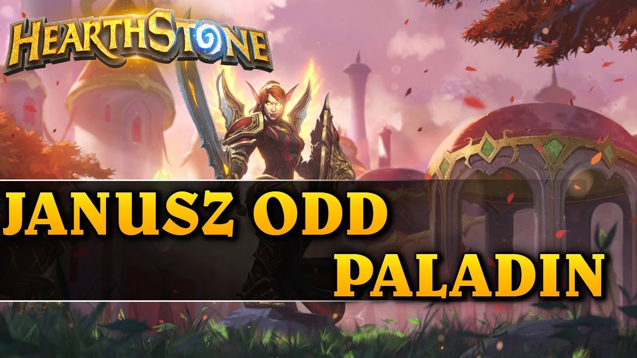 DLACZEGO NIE BIORĘ DECK&Oacute;W OD WIDZ&Oacute;W? - JANUSZ ODD PALADIN - Hearthstone Decks wild
