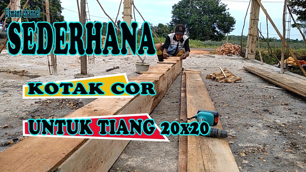 MAL TIANG COR,MAL TIANG BETON,CARA MEMBUAT MAL TIANG COR DARI PAPAN 20X20