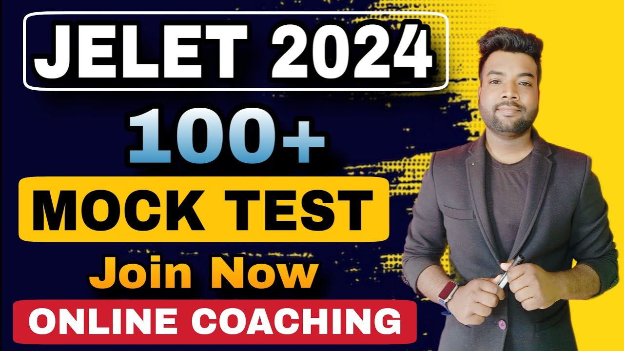 JELET 2024 Exam New Update | Online Coaching & 100+ Mock Test | Join Our JELET 2024 Coaching Now.