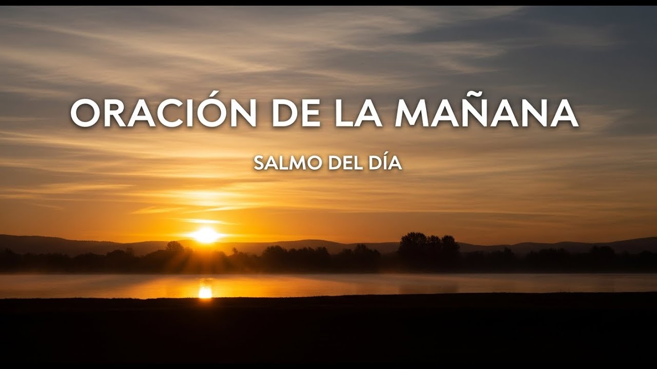 Oración de la mañana de hoy, martes 24 de febrero – Salmo 150