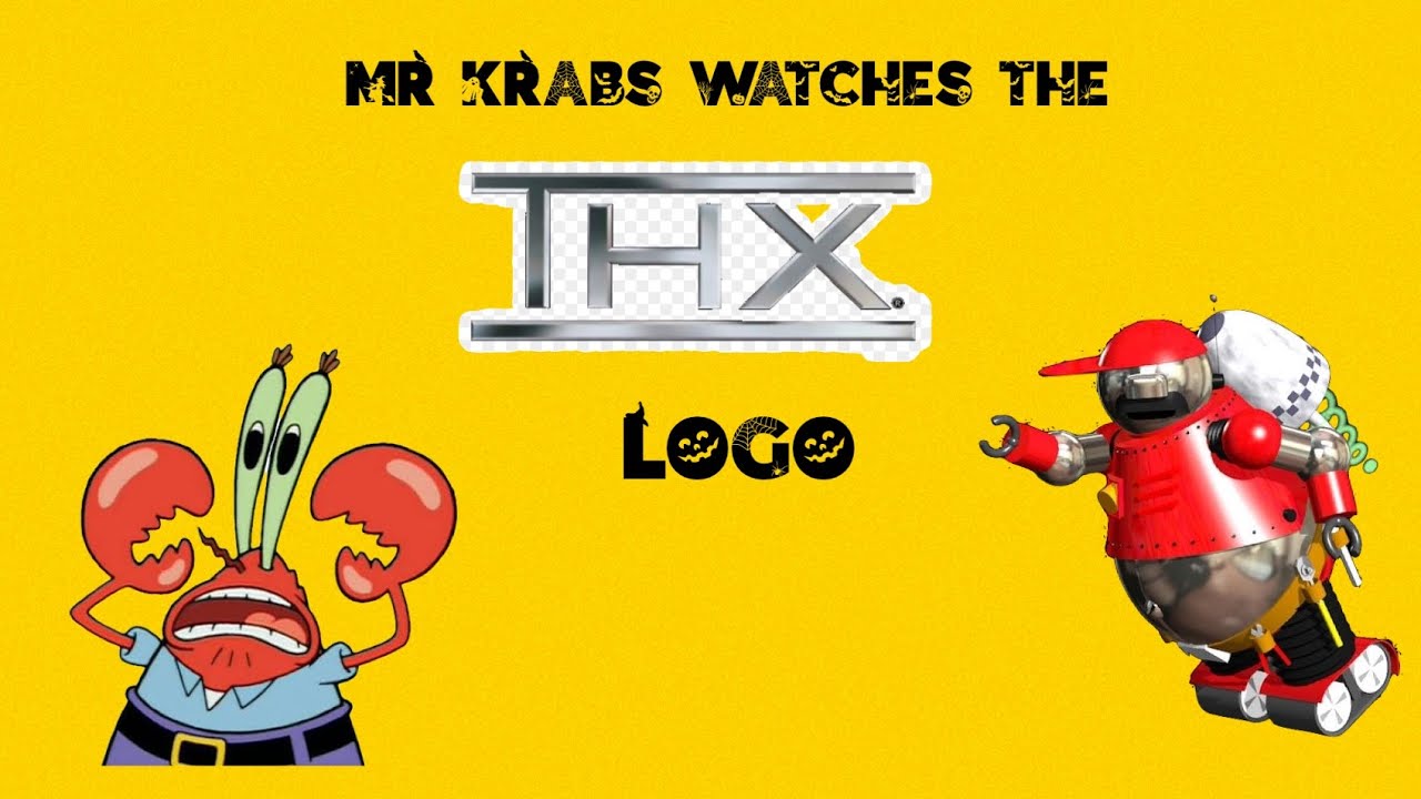 Mr. Krabs Watches The THX Logo
