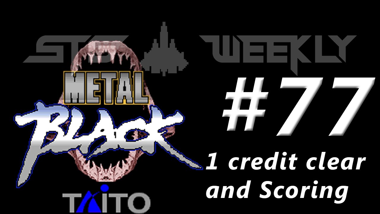STG Weekly #77: Metal Black