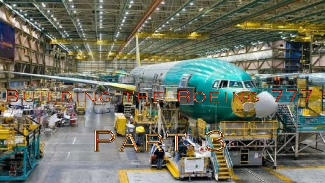 Создание реактивного самолета XXI века: Boeing 777 &mdash; Эпизод 3