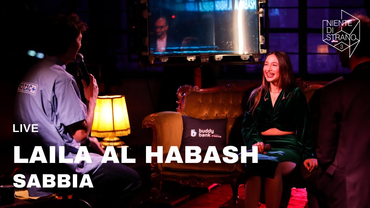 Laila Al Habash, Sabbia live a Niente di Strano