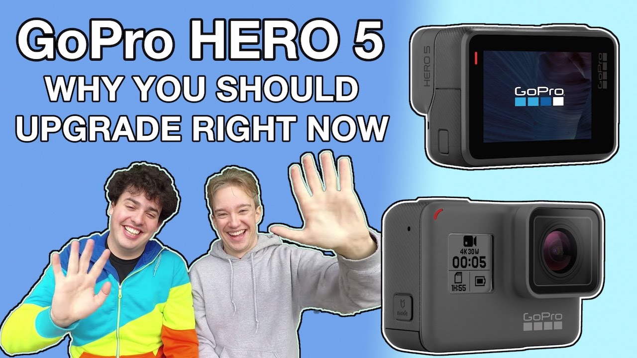 GoPro Hero 5: Why you should upgrade right now!