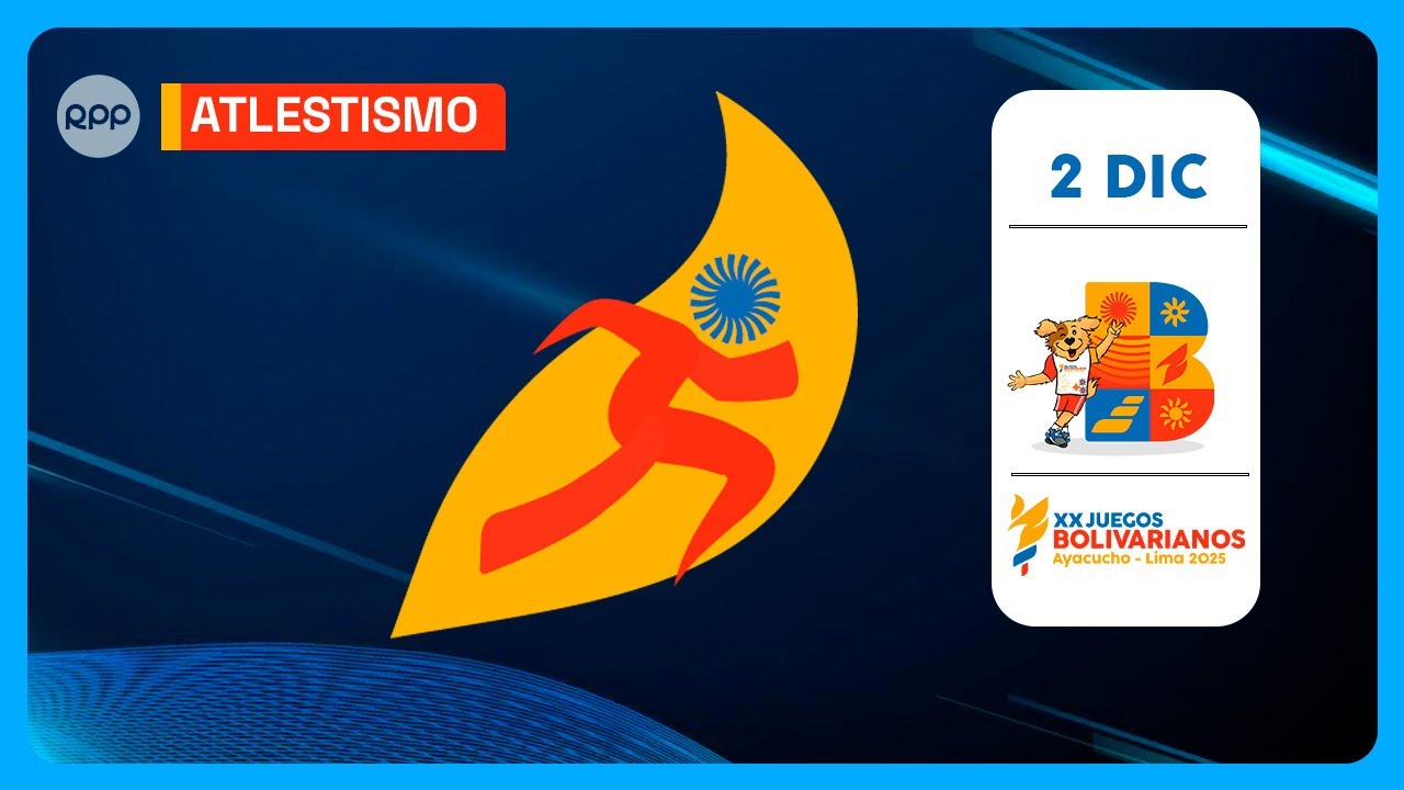 🏃‍➡️ ATLETISMO – Juegos Bolivarianos Ayacucho–Lima 2025 | RPP Deportes (3/12/25)