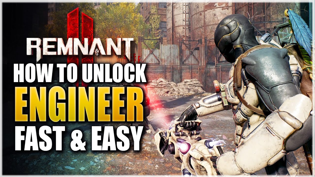 Remnant 2 &mdash; Как быстро и просто открыть класс ИНЖЕНЕРА! Гайд по местоположению секретных архетипов