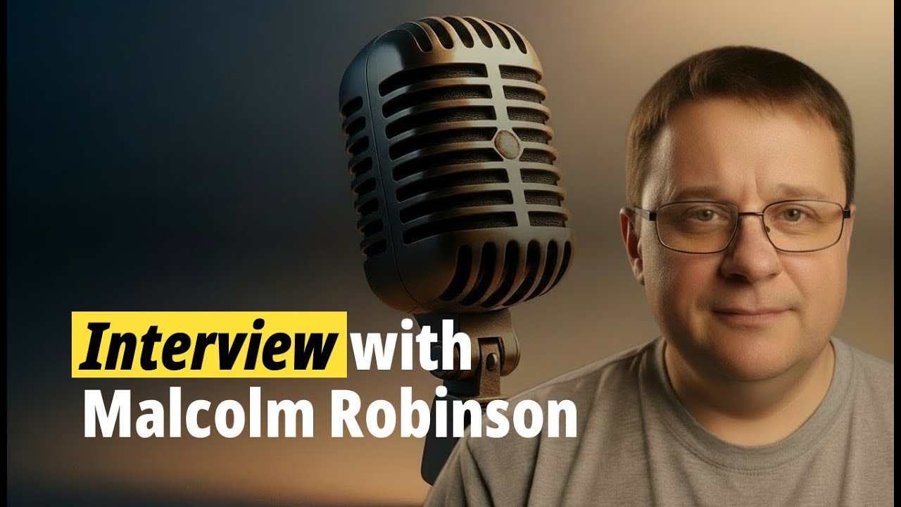 Malcolm Robinson Interview