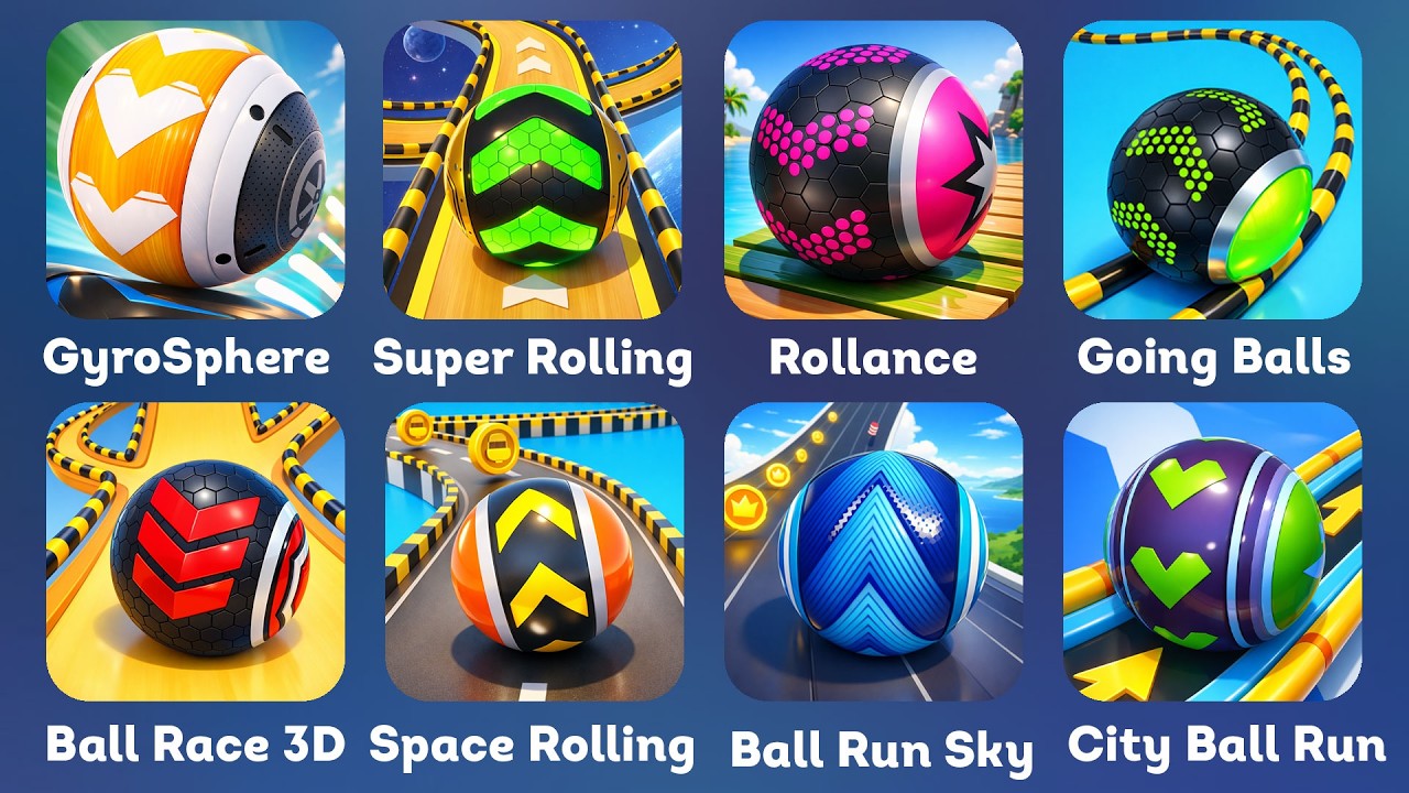 Going Balls, Action Balls, Ball Game 3D, Rollance, GyroSphere Trials, City Ball Run, Ball Run Sky…
