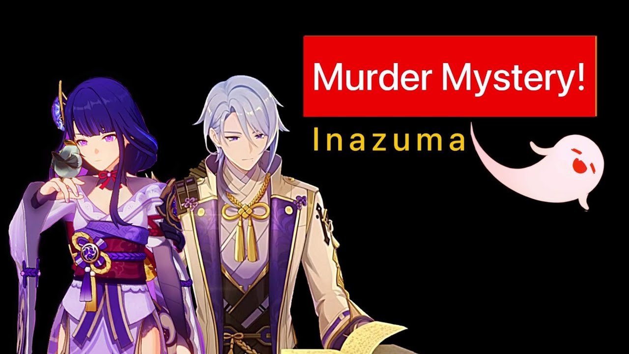 What if Genshin Impact had a Murder Mystery Part 2 (Inazuma)