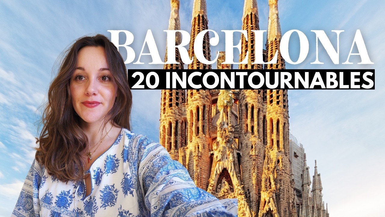 Que faire &agrave; Barcelone? 🇪🇸 Le TOP 20 des incontournables &agrave; visiter 😍