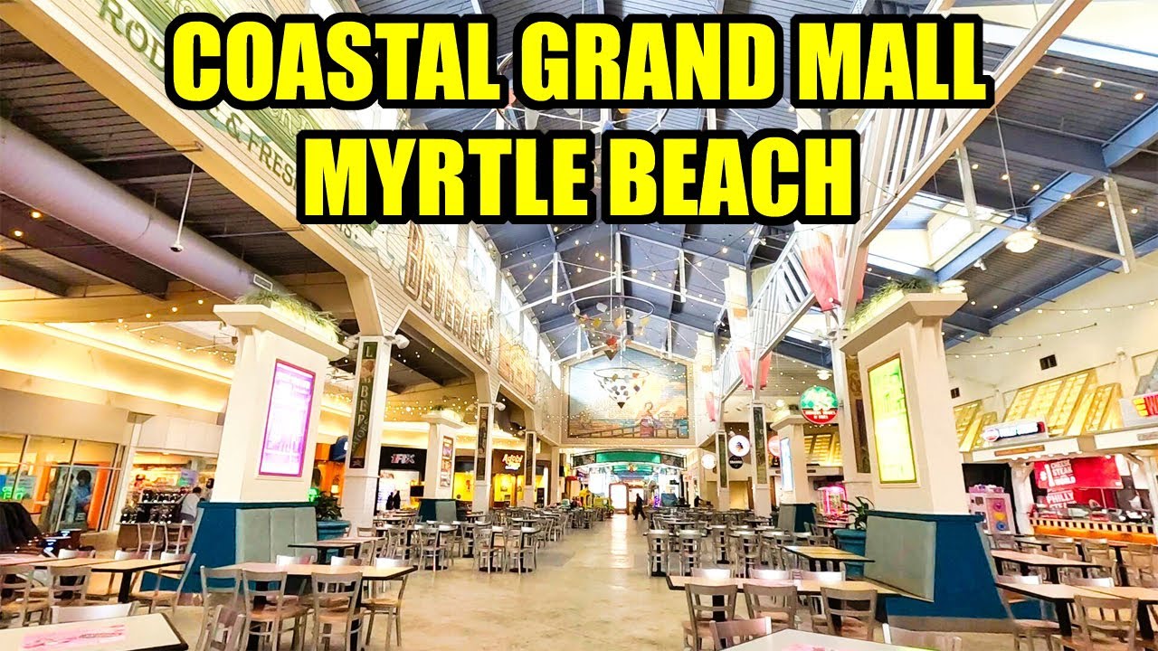 What's NEW at Coastal Grand Mall in Myrtle Beach! New Stores & Restaurants!