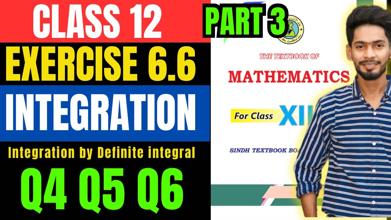 Class 12 Exercise 6.6 Q3 Q4 Q5 unit 6 Integration By definite integral mathematic Sindh board