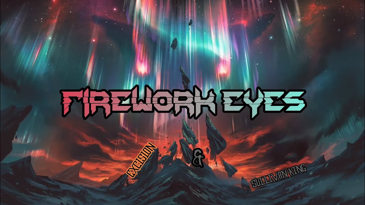 Visual/Firework Eyes - Excision & Sullivan King (Sub Español/Inglés)