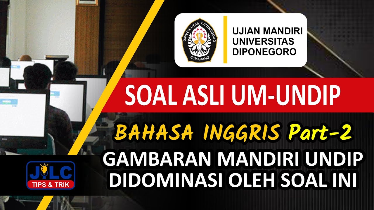 Bahas Tuntas Soal Asli UM-UNDIP | Bahasa Inggris Part-2