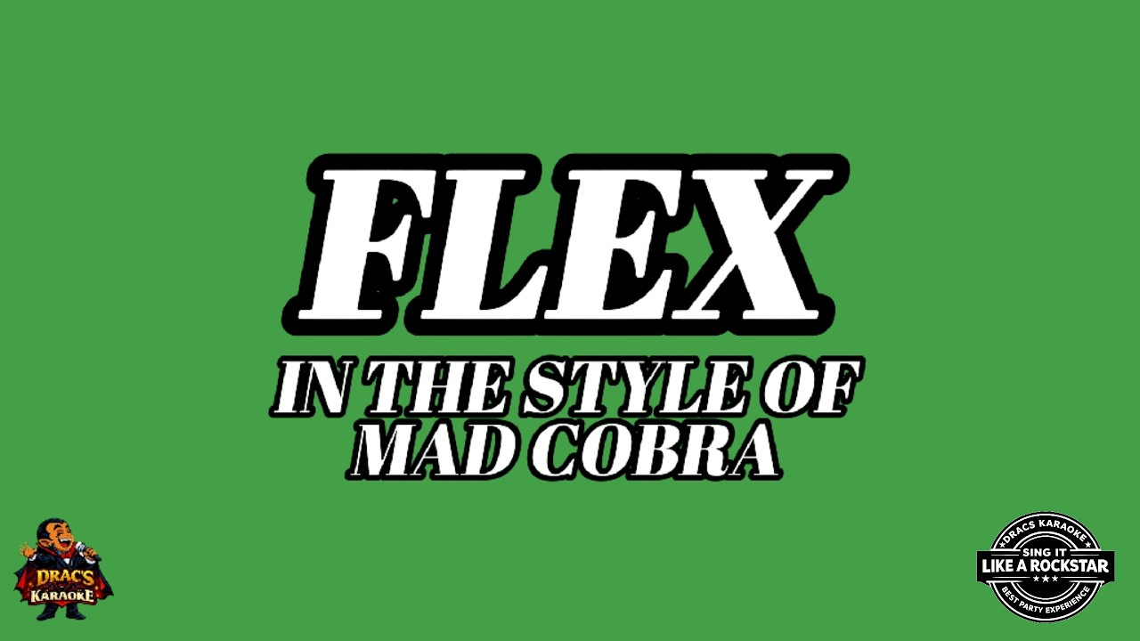 Mad Cobra - Flex Dancehall Karaoke I Dracs Caribbean Karaoke Version