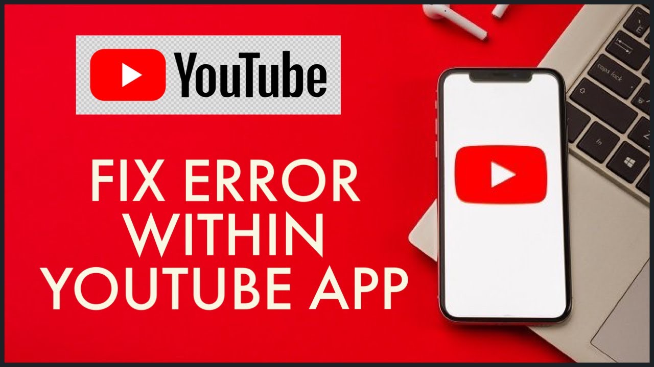 How to Fix Error within YouTube App 2024?