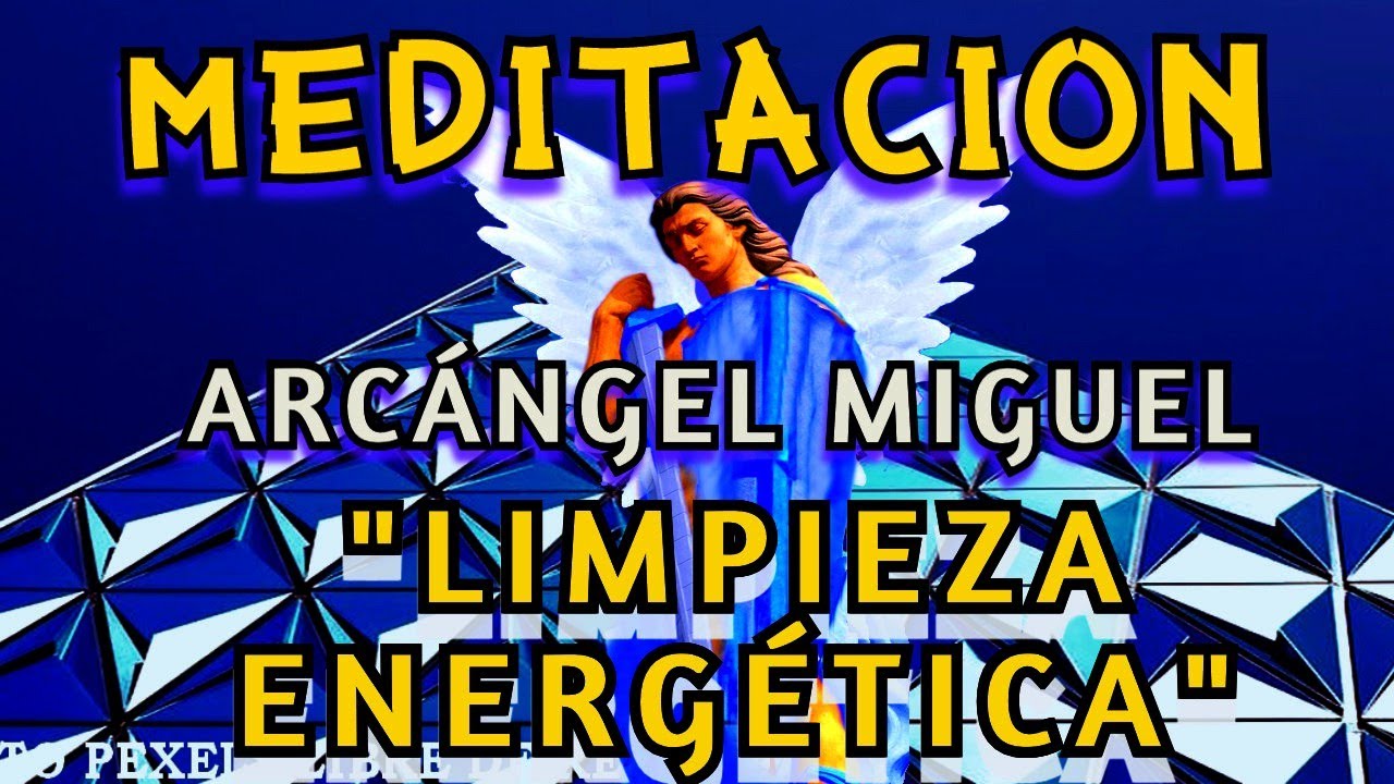 La MEDITACIÓN Más PODEROSA│LIMPIEZA Y PROTECCIÓN de ARCÁNGEL SAN MIGUEL 💎 RAYO AZUL