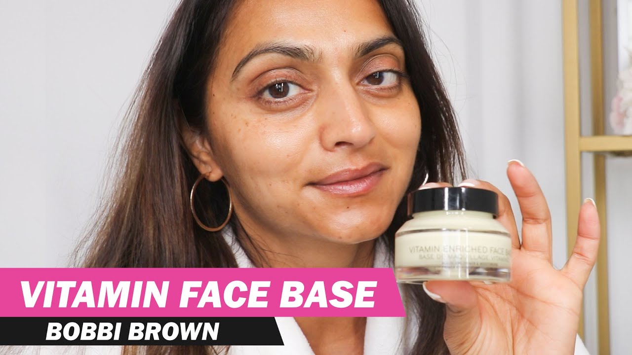 THE BEST MOISTURIZER? BOBBI BROWN VITAMIN ENRICHED FACE BASE