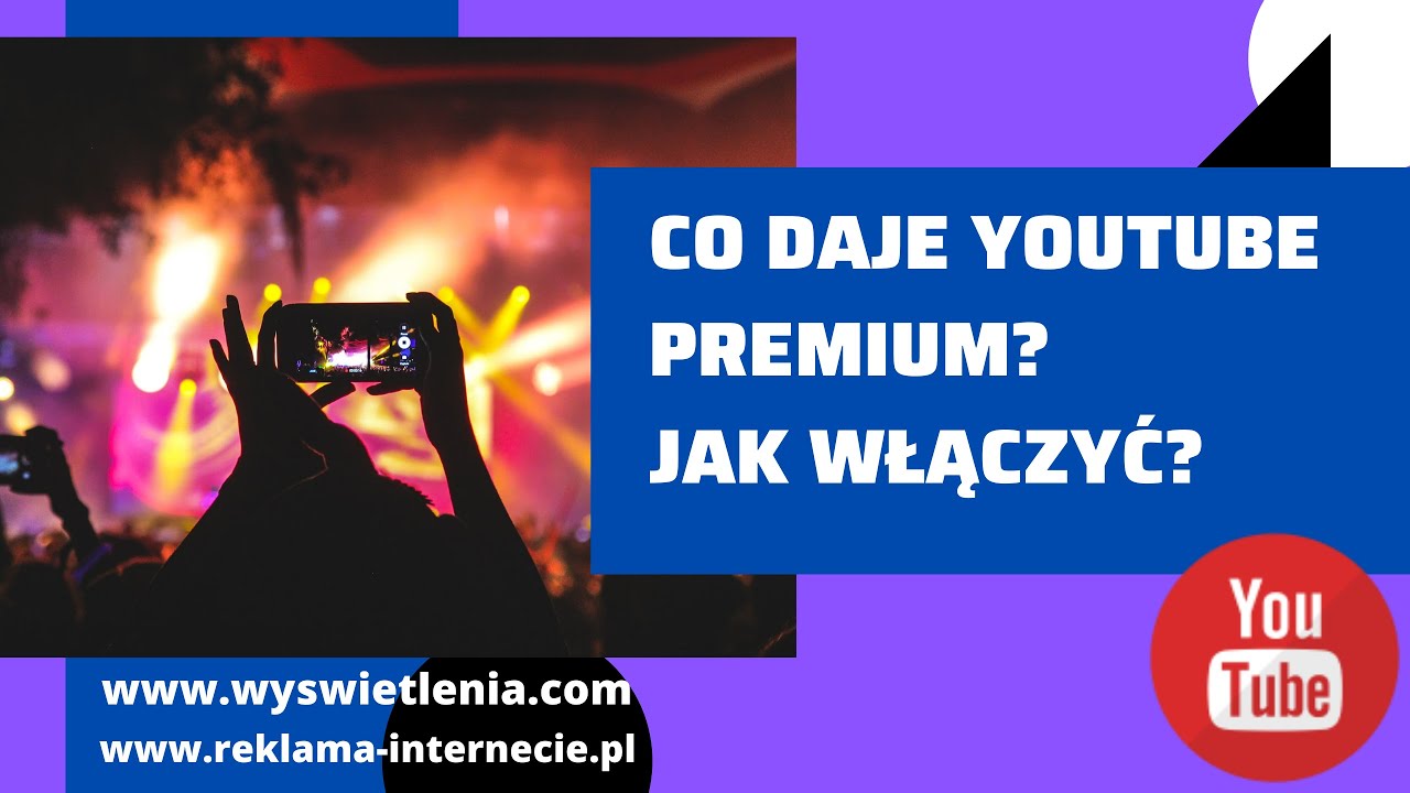 Co daje Youtube Premium. Jak włączyć, wyłączyć. Youtube bez reklam, offline, muzyka Youtube