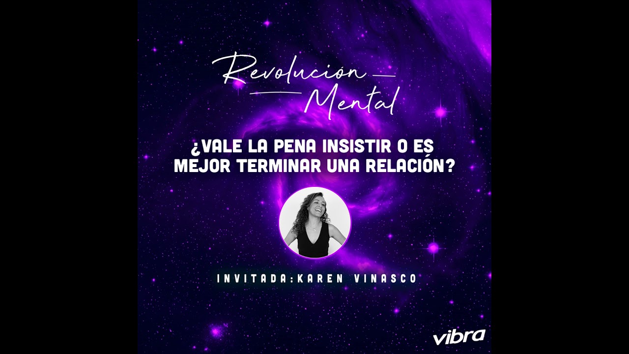 &iquest;Es preferible insistir o dar por terminada una relaci&oacute;n? Revoluci&oacute;n Mental