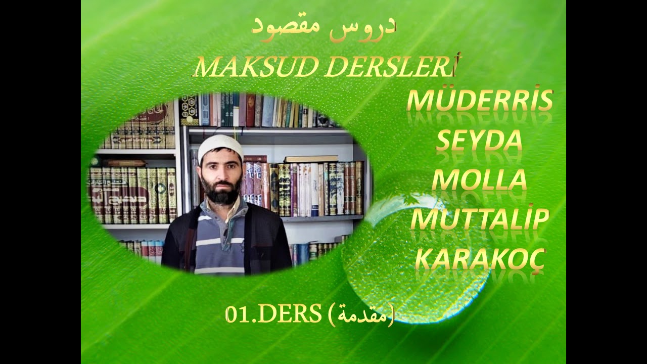 MAKSUD-01. ders ( مقدمة )_SEYDA MOLLA MUTTALİP KARAKOÇ