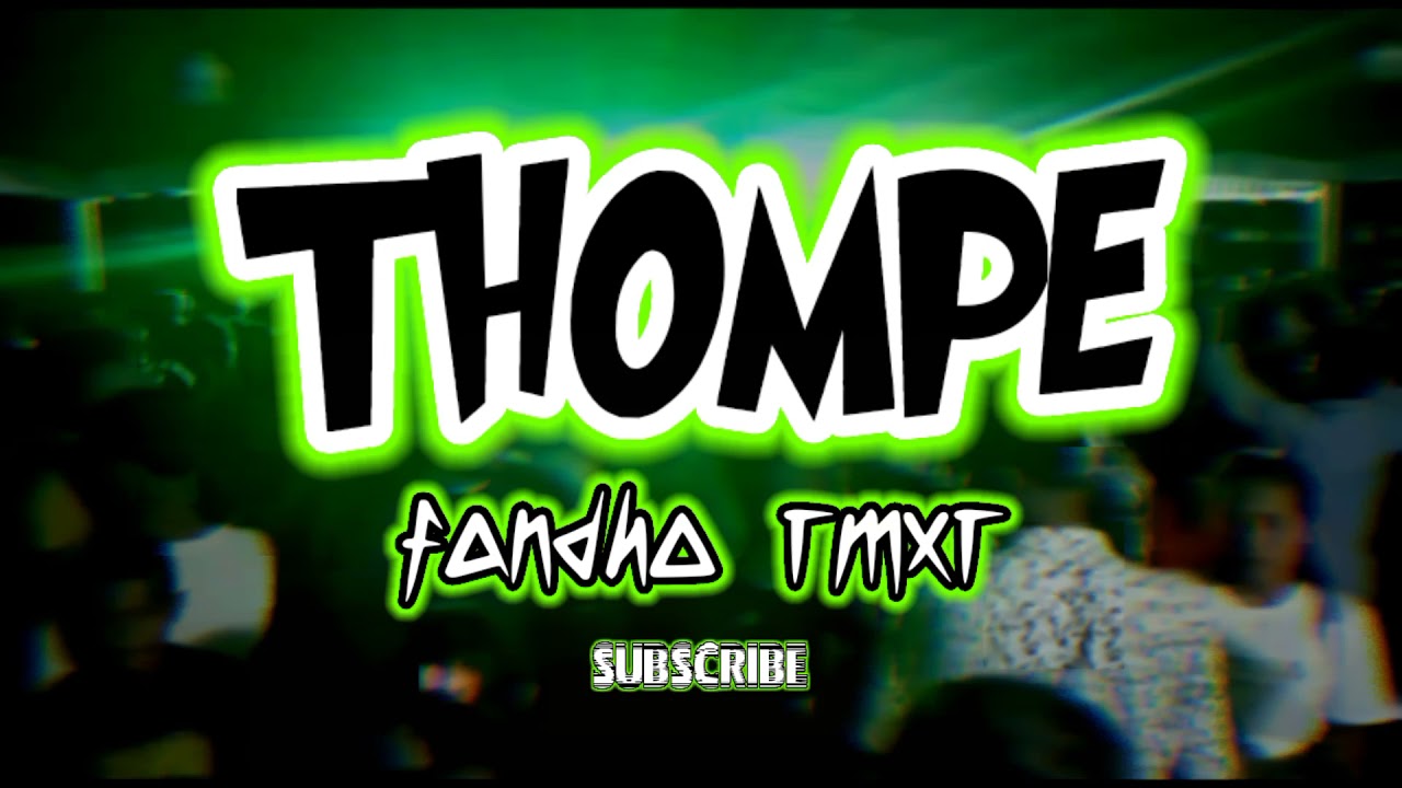 Lagu Goyang Terbaru_THOMPE (fandho rmxr)