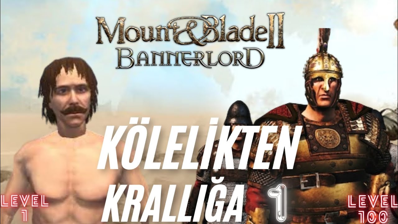 KÖLELİKTEN KRALLIĞA 1 | BANNERLORD