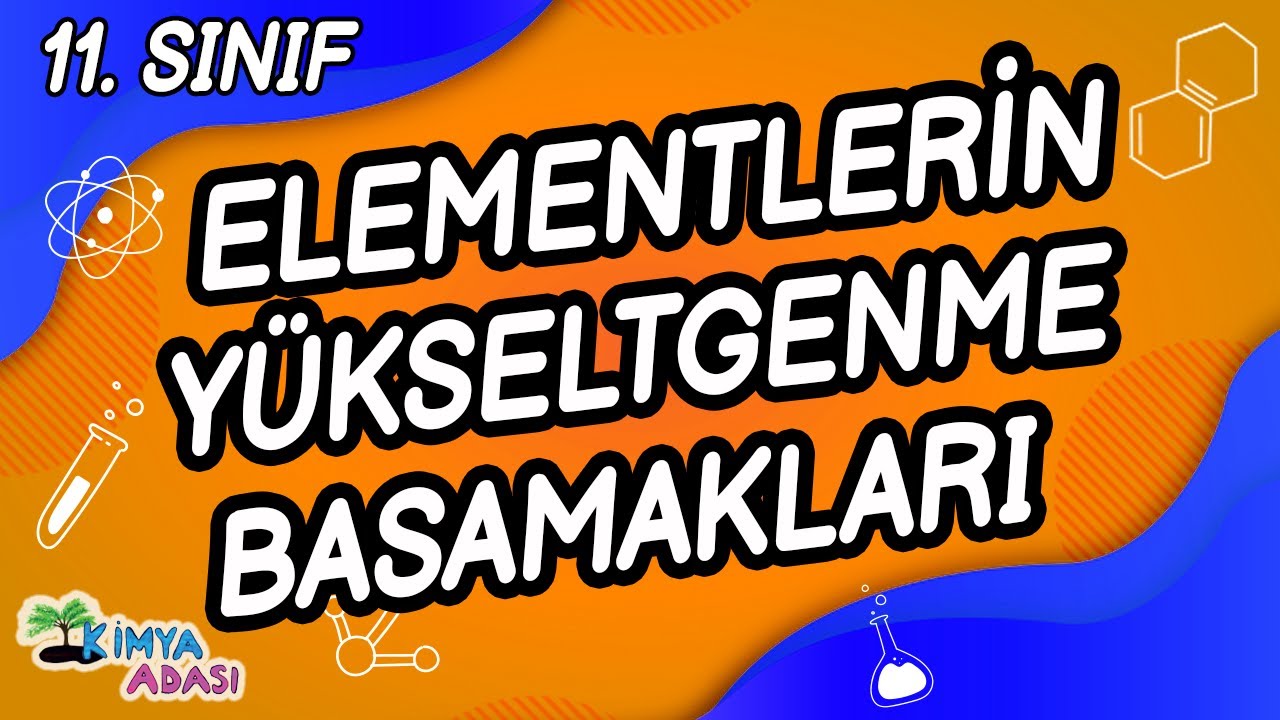 ELEMENTLERİN YÜKSELTGENME BASAMAKLARI (11. SINIF) | Kimya Adası