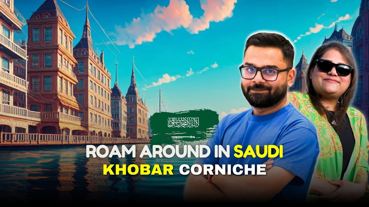 Khobar Corniche Roam Around & Desi Mohalla in Khobar