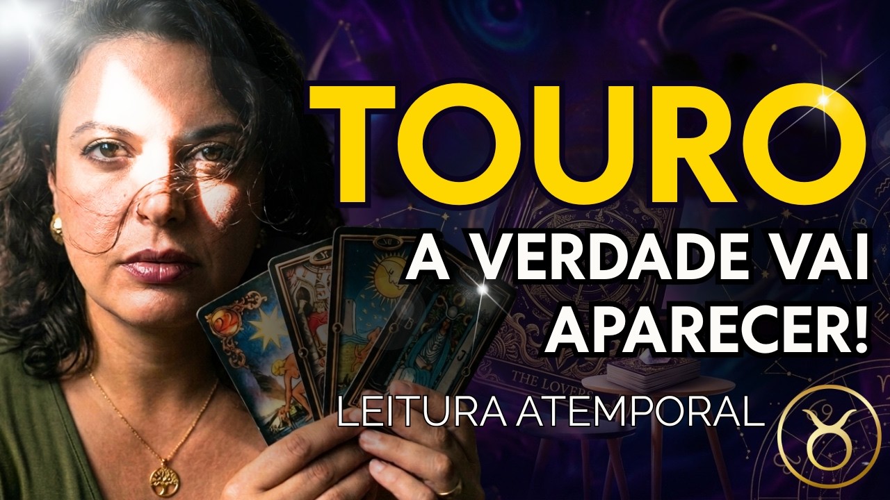 TOURO ♉ UMA VENDA VAI CAIR DOS SEUS OLHOS (Leitura de Tarot Atemporal)