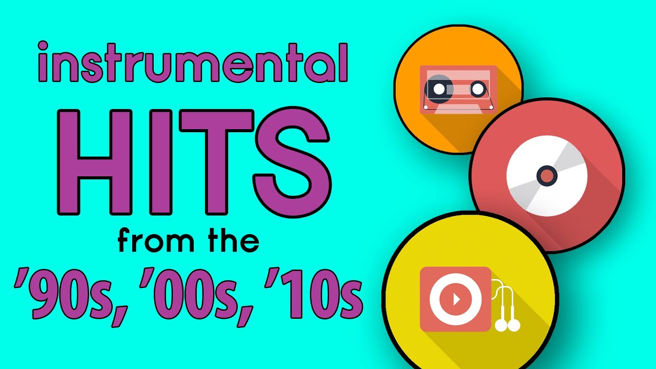 Instrumental Hits | '90s, '00s, & '10s Pop Music Playlist