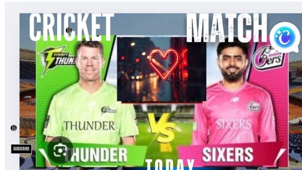 Sydney sixers vs sydney thunder live match today BBL
